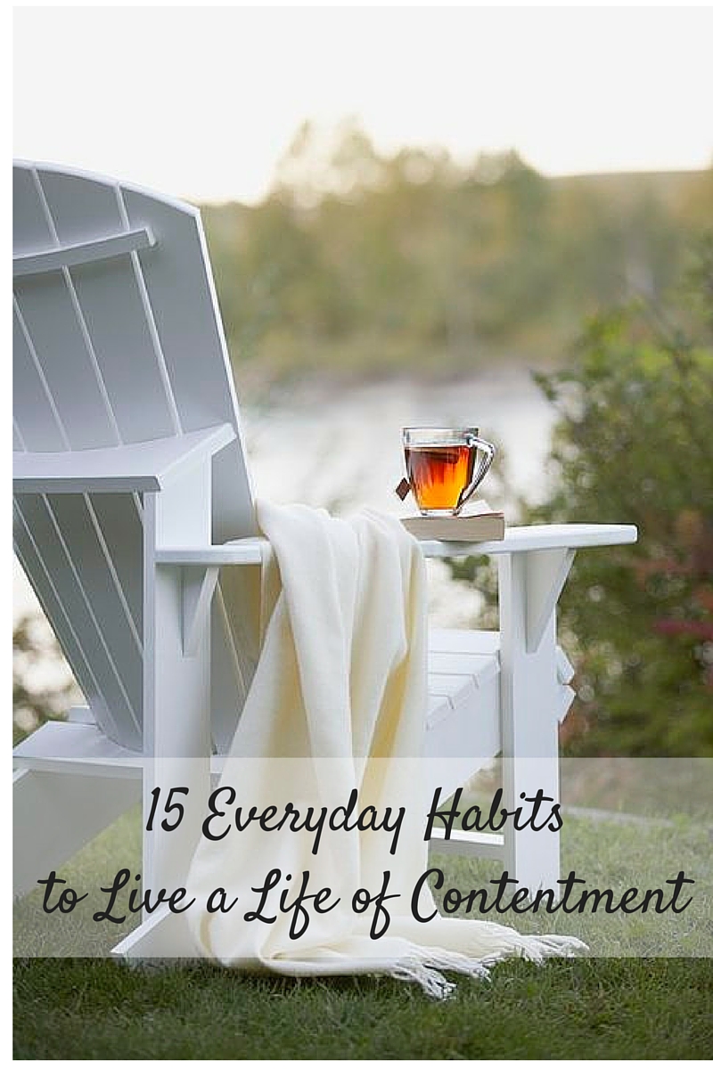 15 Everyday Habits to Live a Life of Contentment