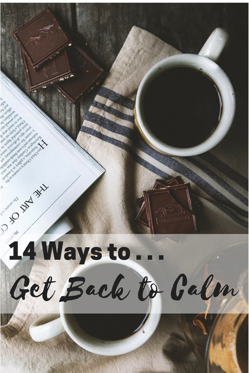 121: 14 Ways to Get Back to Calm