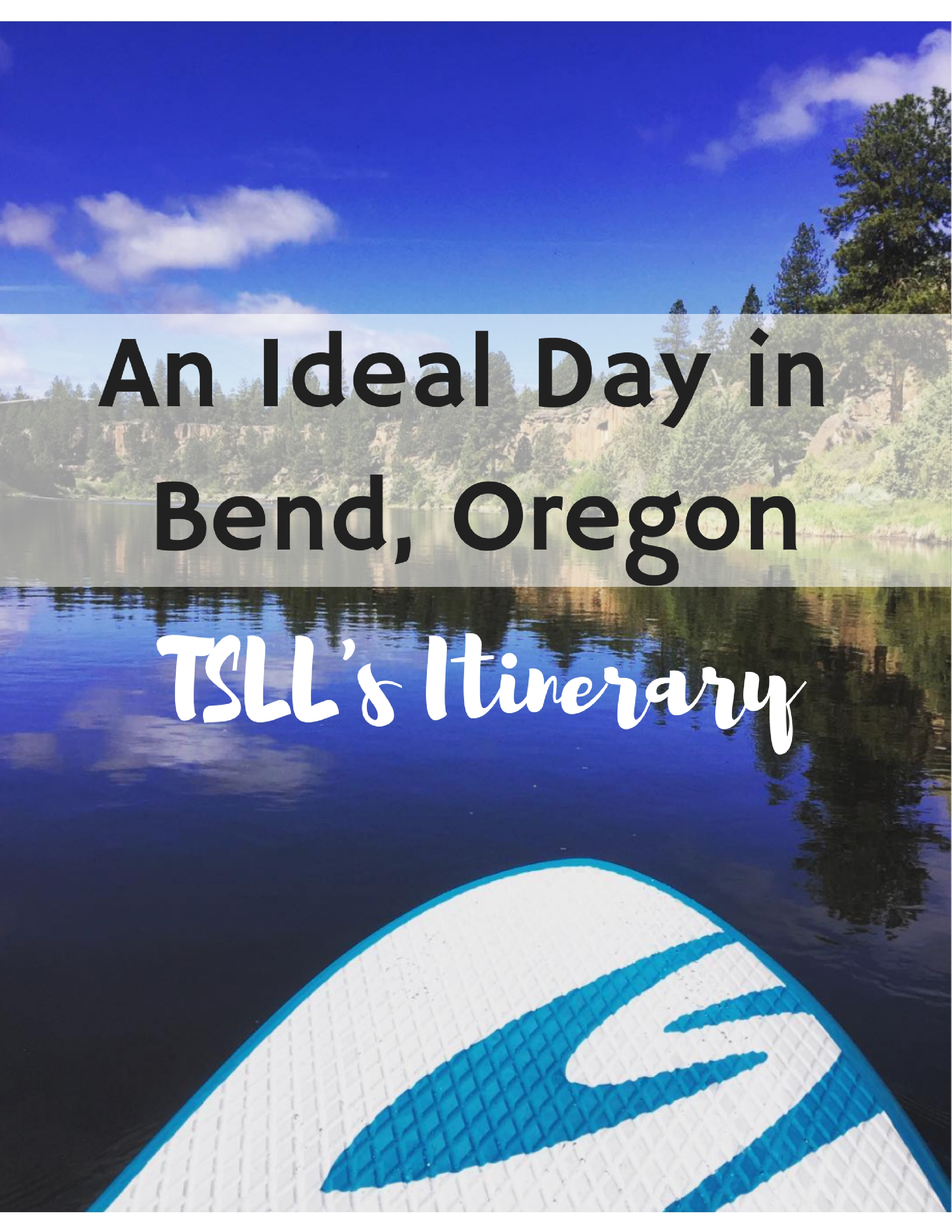 An Ideal Day in Bend, Oregon: TSLL’s Itinerary