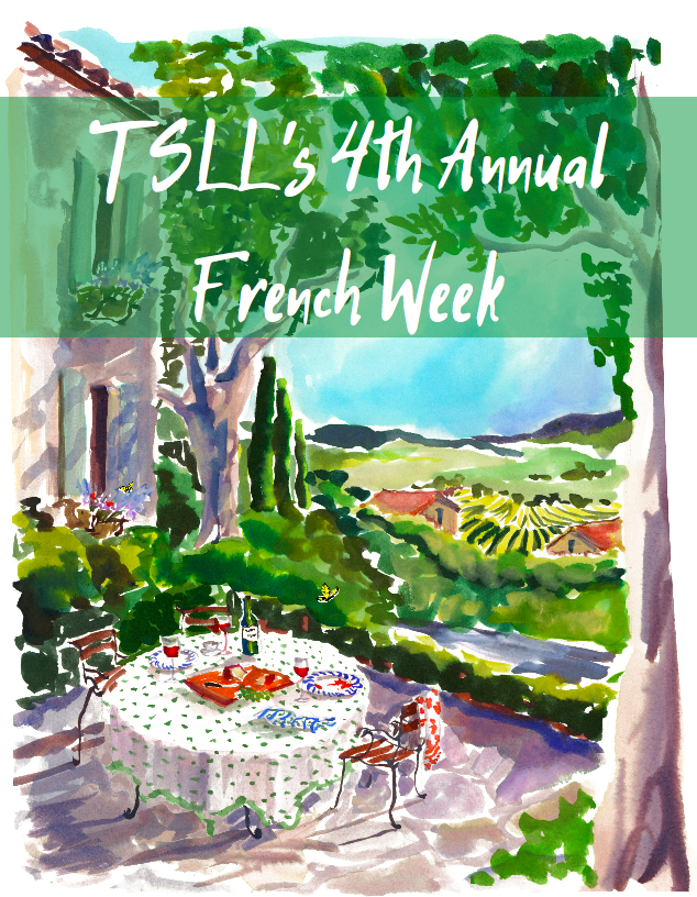 Welcome to TSLL’s 4th Annual French Week!