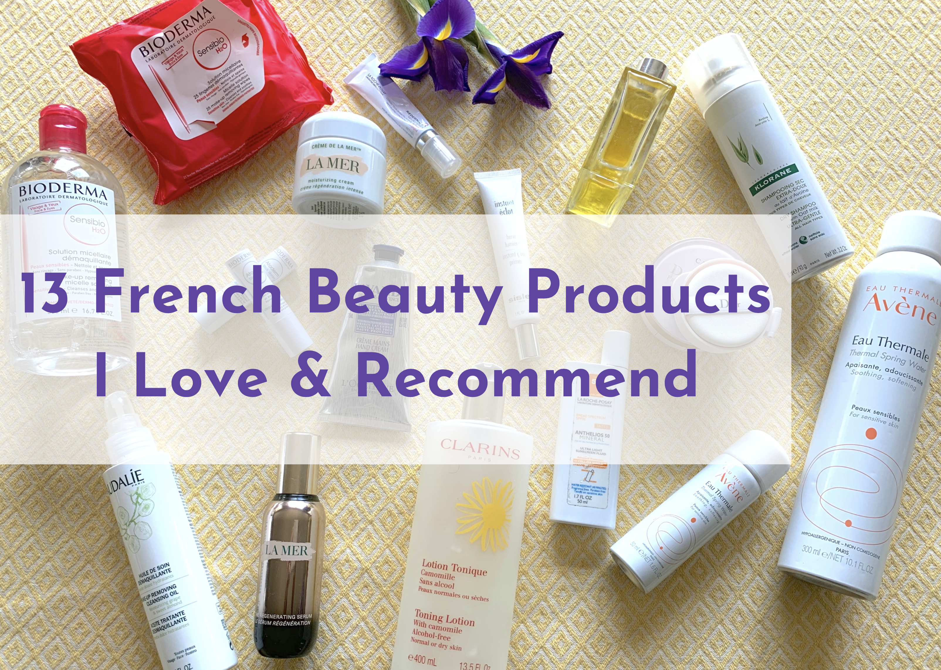 13 French Beauty Products I Love & Recommend
