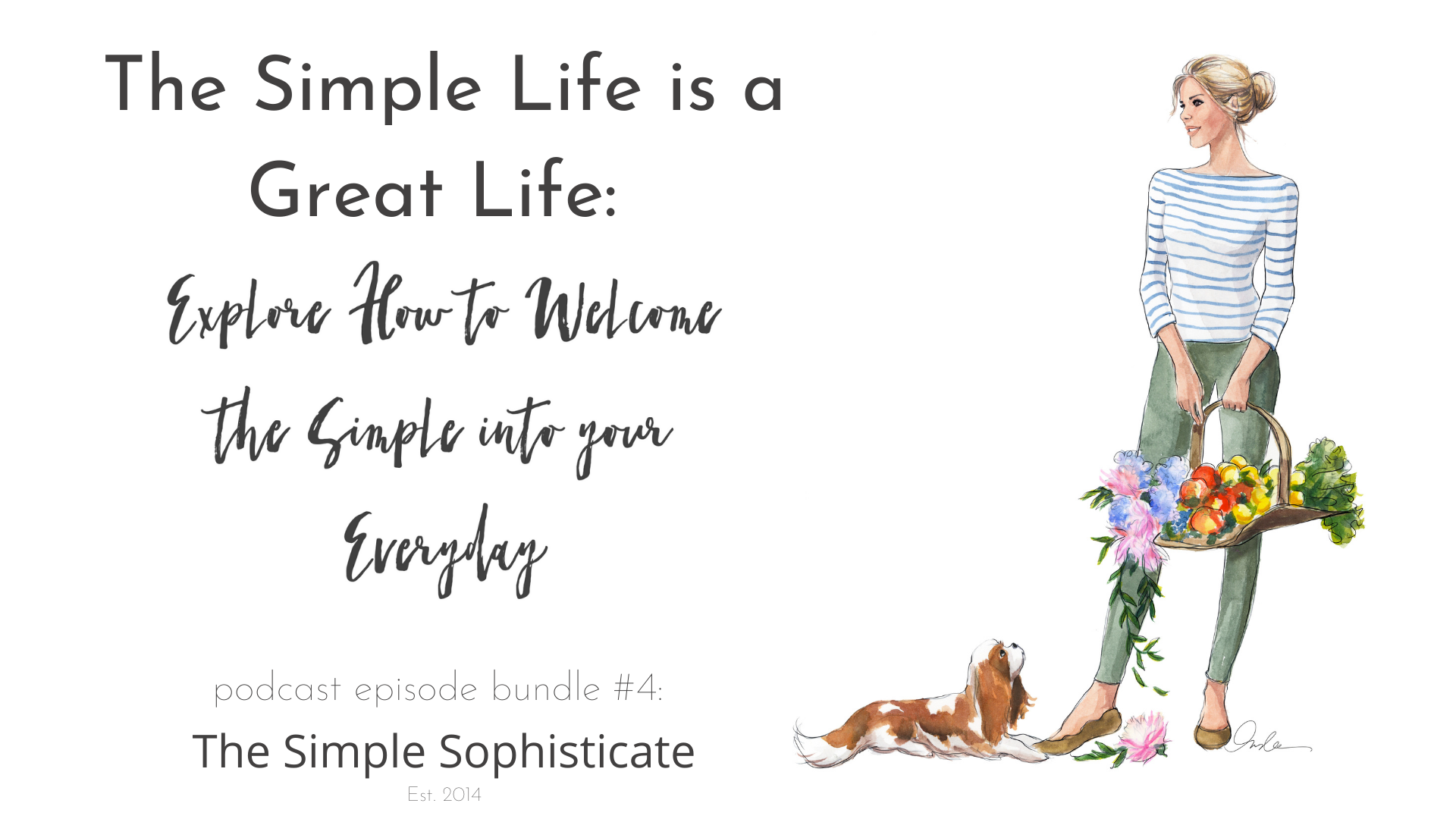 The Simple Life is a Great Life: Explore How in Podcast Bundle #4