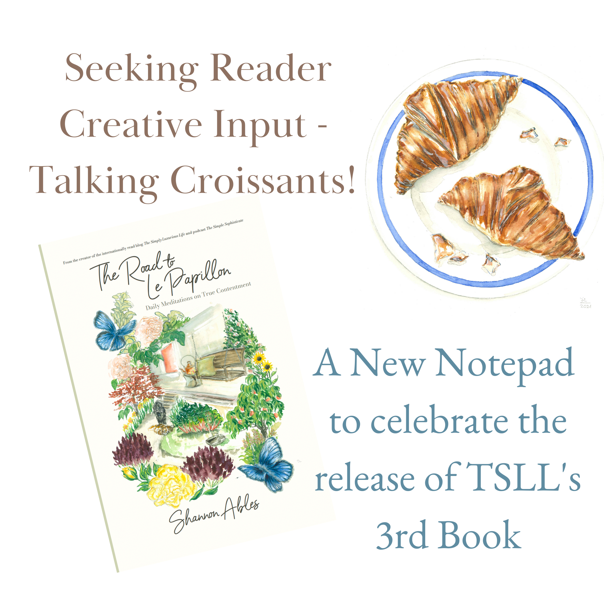 Seeking Reader Creative Input – Talking Croissants!