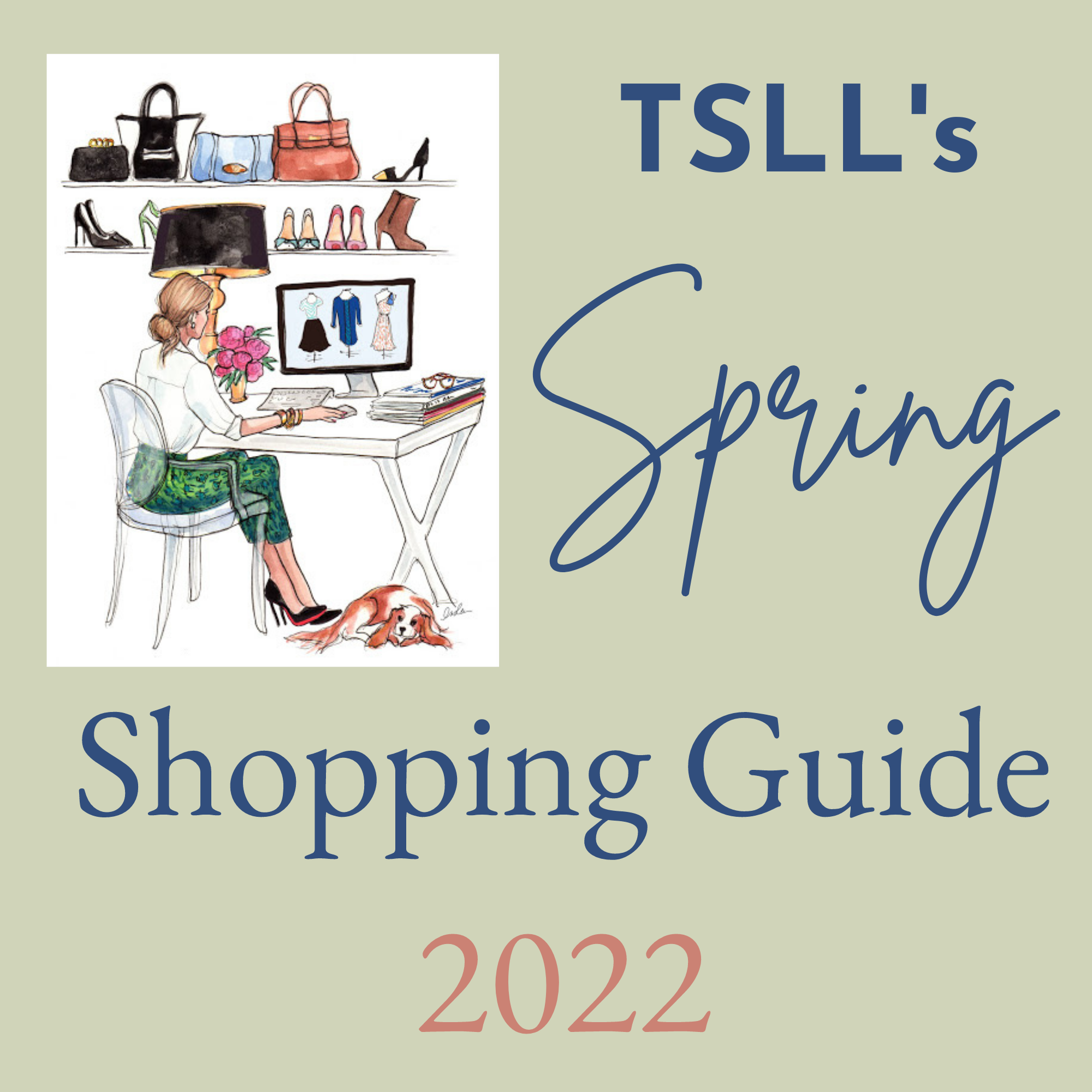 TSLL’s Spring Shopping Guide, 2022