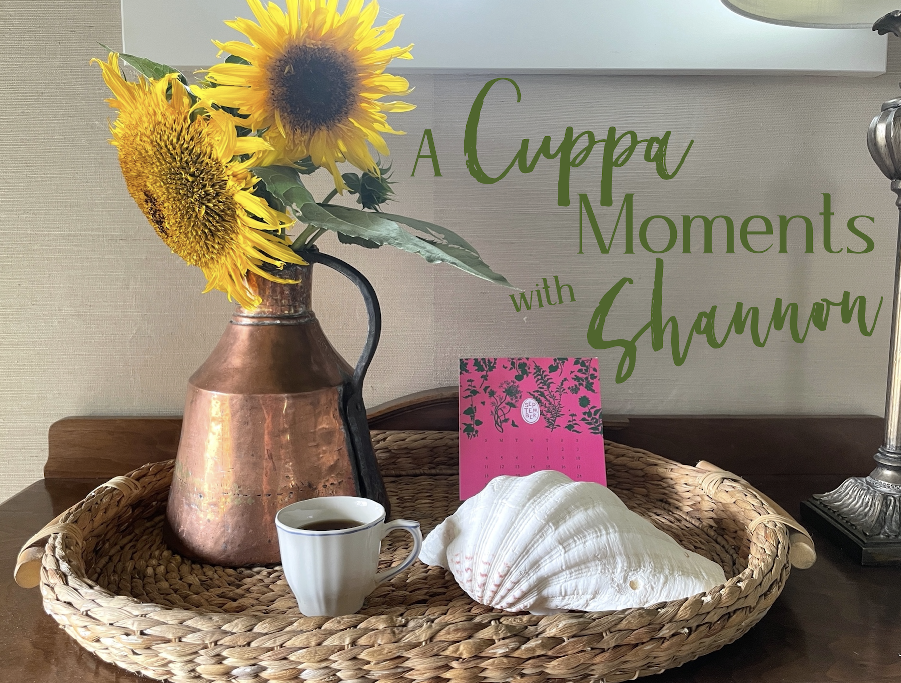 A Cuppa Moments w/Shannon, September 2022