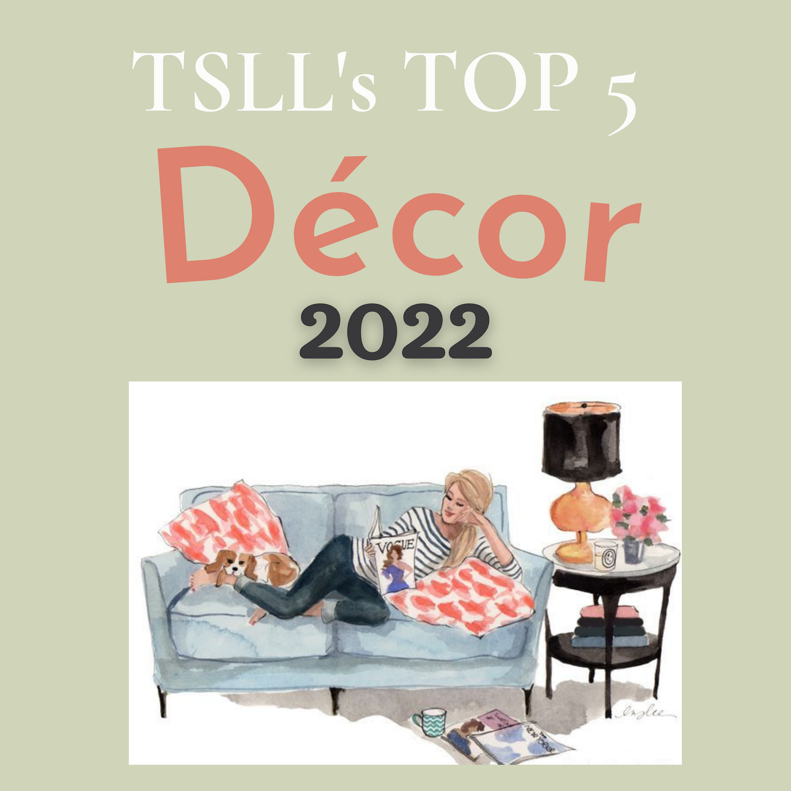 TSLL’s TOP 5 Decor posts, 2022