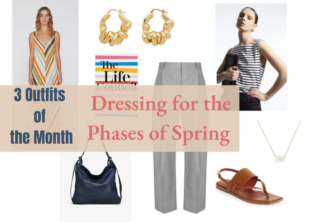 Outfits of the Month (3): Dressing for the Phases of Spring
