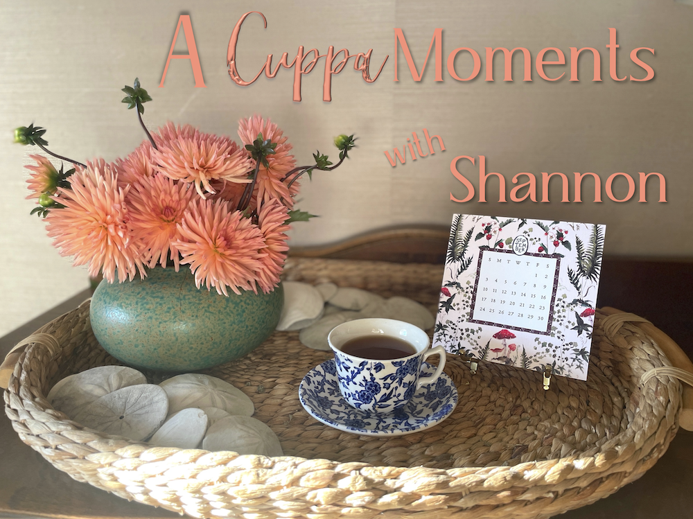 A Cuppa Moments w/Shannon, September 2023