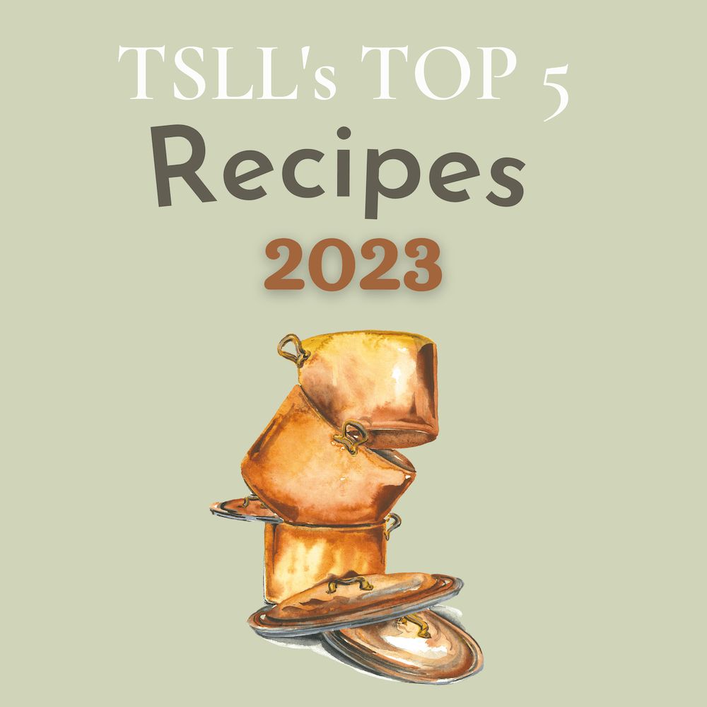 TSLL’s TOP 5 Recipes, 2023