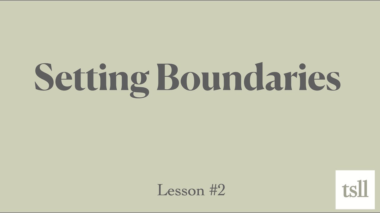 Part 11: Setting Boundaries