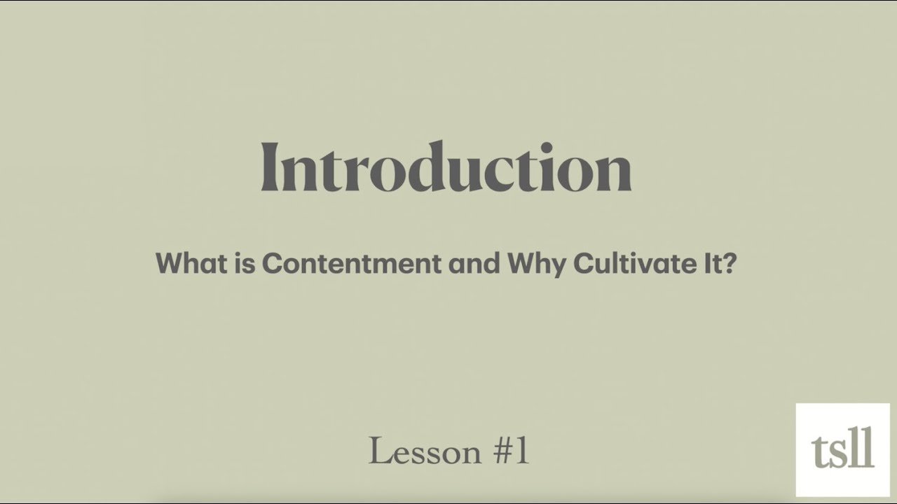 What is Contentment and Why Cultivate It?