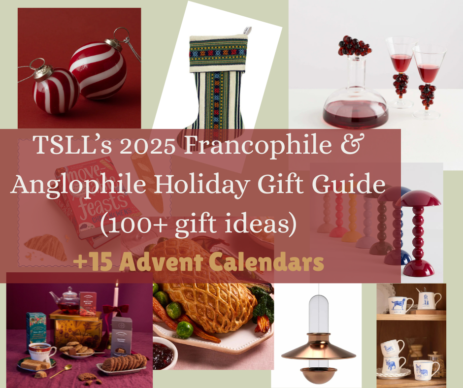 Tsll’s francophile & anglophile holiday gift guide, 2025 +15 advent calendars 3