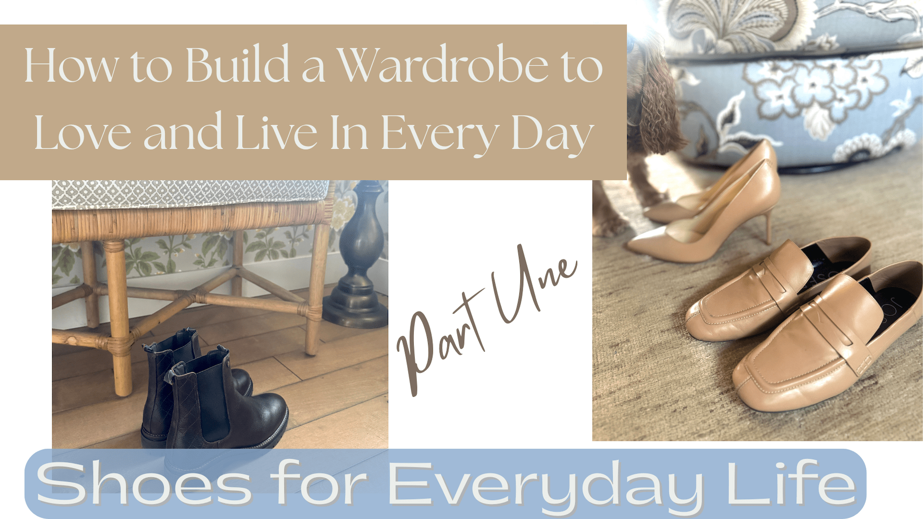 How to Build a Wardrobe to Love and Live In Every Day, Part Une