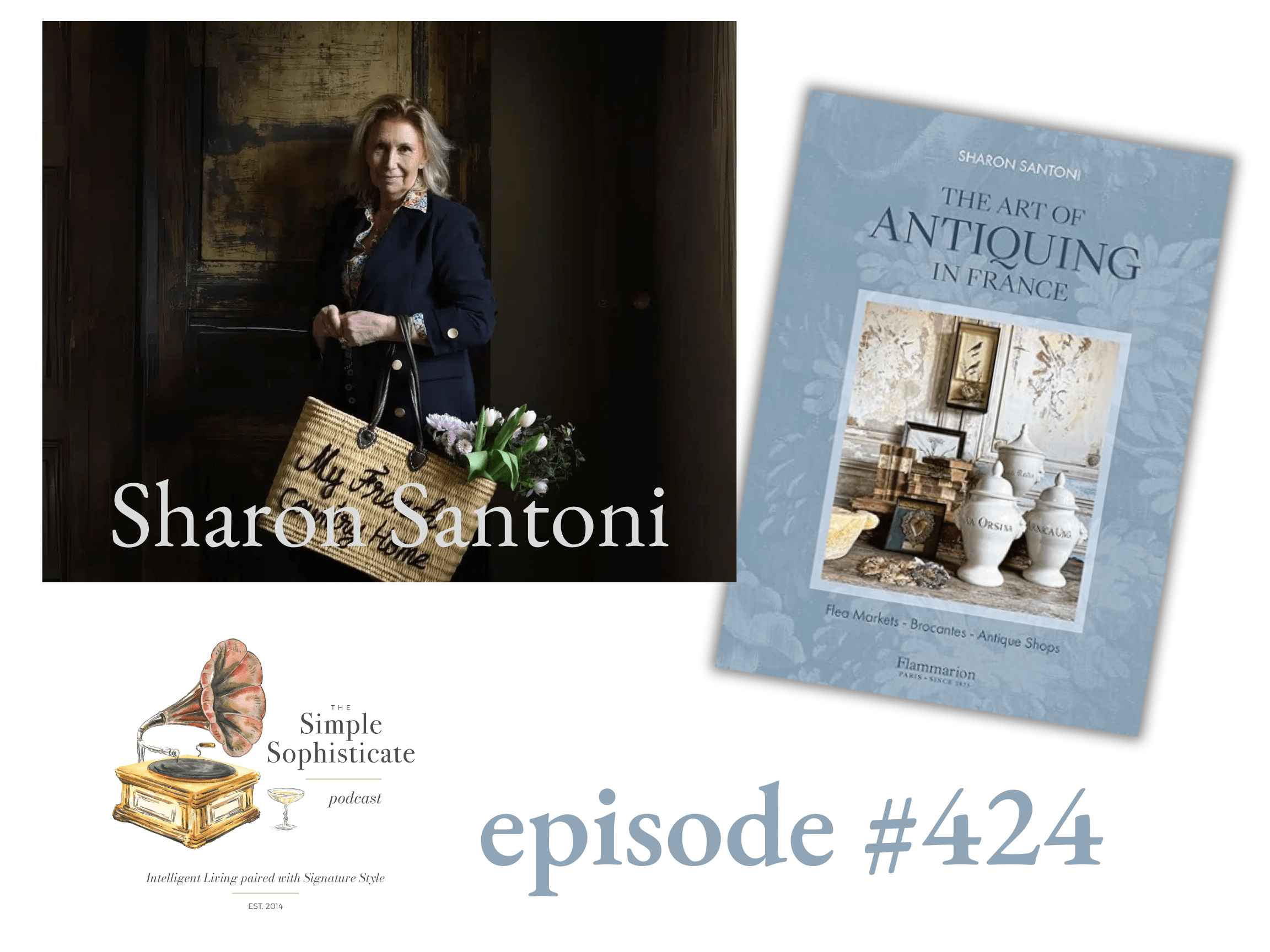 424: Talking with Sharon Santoni about the Art of Antiquing in France